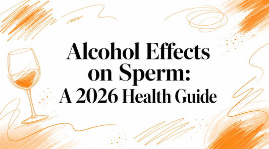 Alcohol Effects on Sperm: A 2026 Health Guide