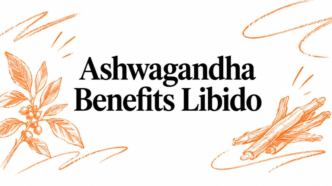 Ashwagandha Benefits Libido