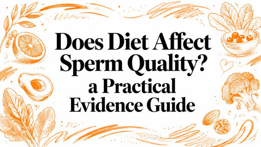 Does Diet Affect Sperm Quality? a Practical Evidence Guide