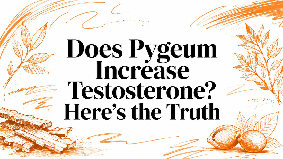 Does Pygeum Increase Testosterone? Here's the Truth