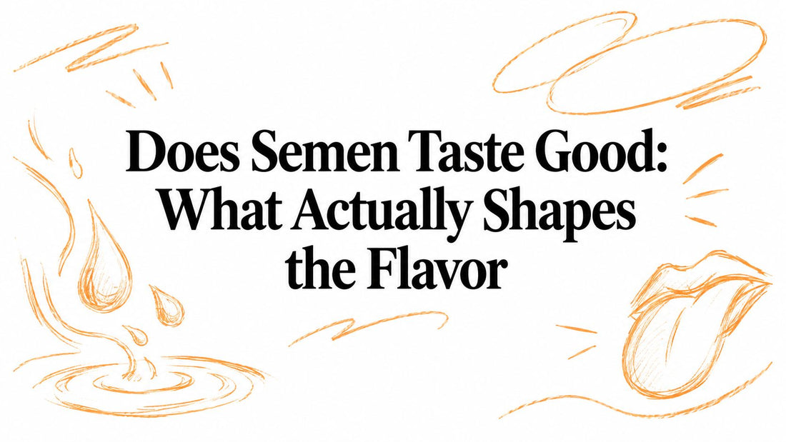 Does Semen Taste Good: What Actually Shapes the Flavor