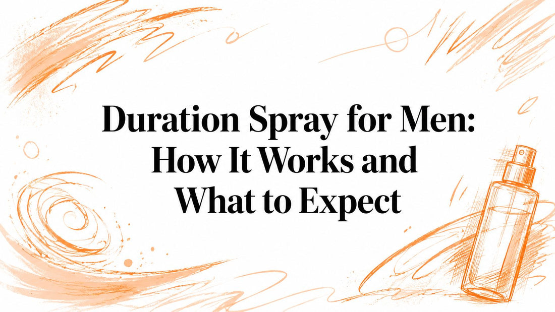 Duration Spray for Men: How It Works and What to Expect