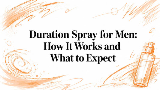 Duration Spray for Men: How It Works and What to Expect