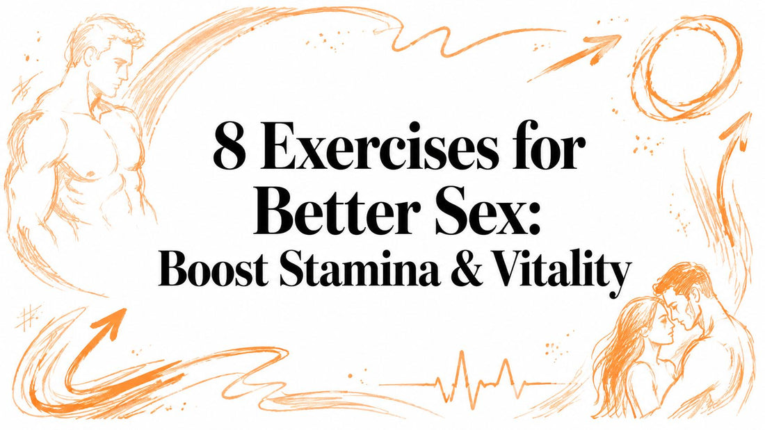 8 Exercises for Better Sex: Boost Stamina & Vitality