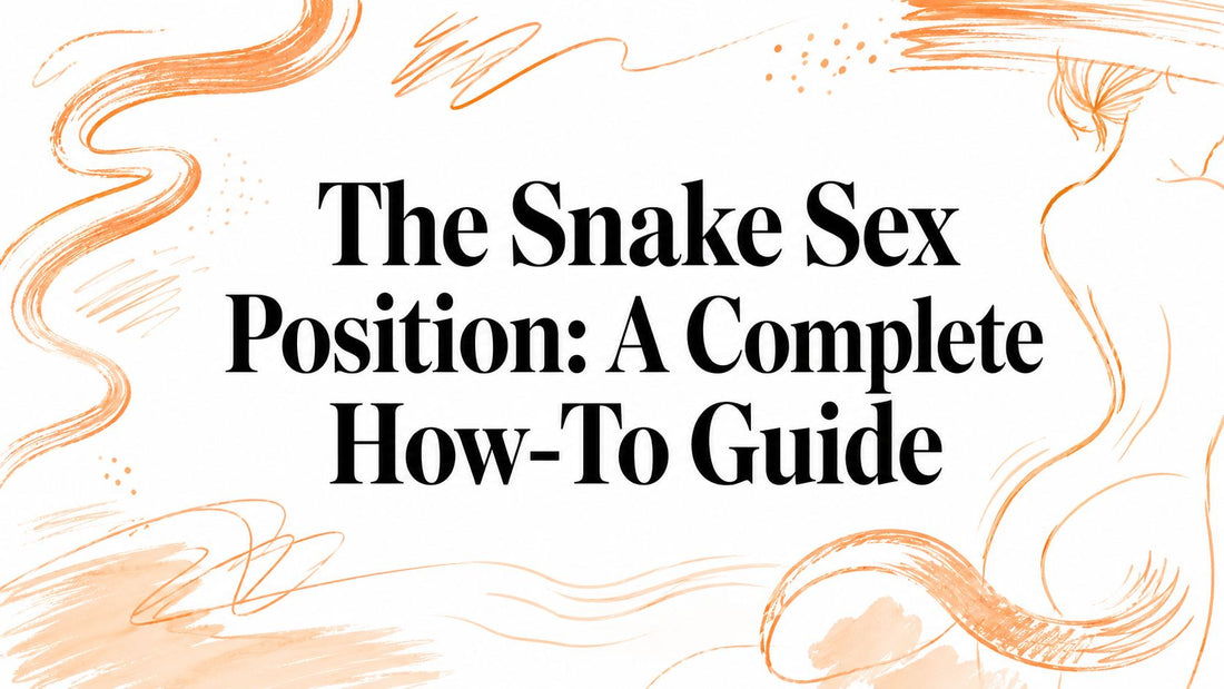 The Snake Sex Position: A Complete How-To Guide