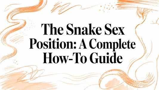 The Snake Sex Position: A Complete How-To Guide