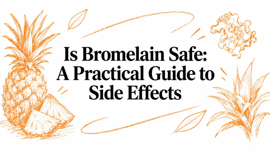 Is Bromelain Safe: A Practical Guide to Side Effects