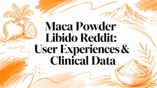 Maca Powder Libido Reddit: User Experiences & Clinical Data