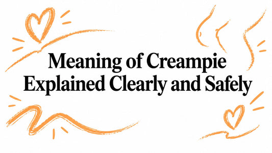 Meaning of Creampie Explained Clearly and Safely