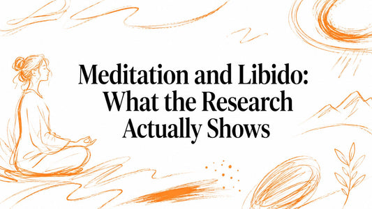 Meditation and Libido: What the Research Actually Shows