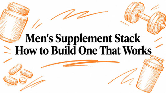 Men's Supplement Stack How to Build One That Works