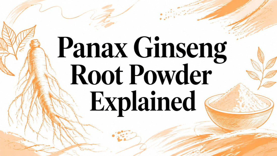 Panax Ginseng Root Powder Explained