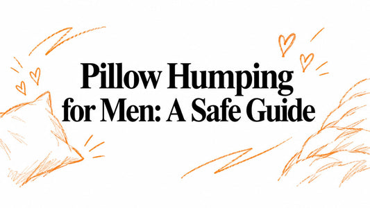 Pillow Humping for Men: A Safe Guide