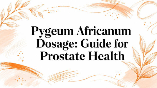 Pygeum Africanum Dosage: Guide for Prostate Health