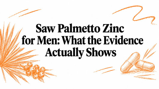 Saw Palmetto Zinc for Men: What the Evidence Actually Shows