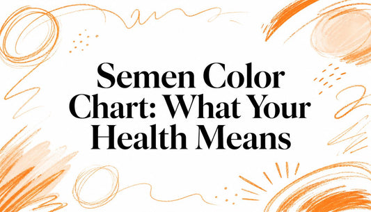 Semen Color Chart: What Your Health Means
