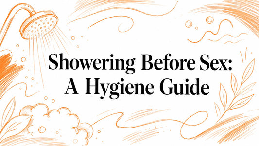Showering Before Sex: A Hygiene Guide