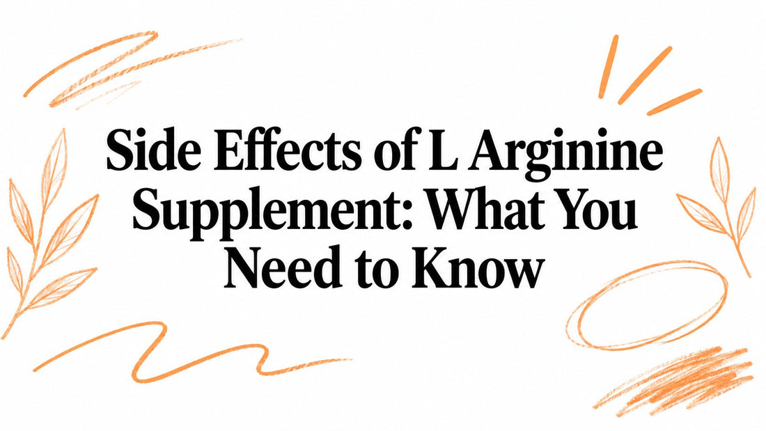 Side Effects of L Arginine Supplement: What You Need to Know