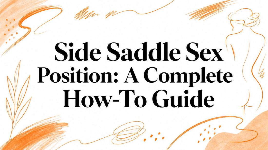 Side Saddle Sex Position: A Complete How-To Guide