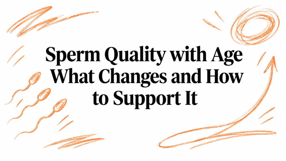 Sperm Quality with Age What Changes and How to Support It