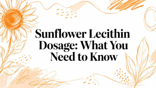 Sunflower Lecithin Dosage: What You Need to Know