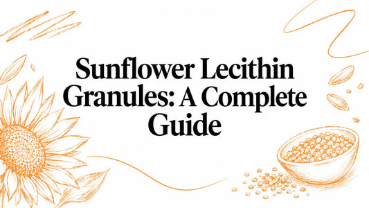 Sunflower Lecithin Granules: A Complete Guide