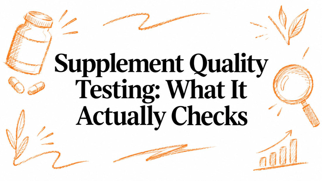 Supplement Quality Testing: What It Actually Checks
