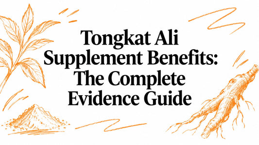 Tongkat Ali Supplement Benefits: The Complete Evidence Guide