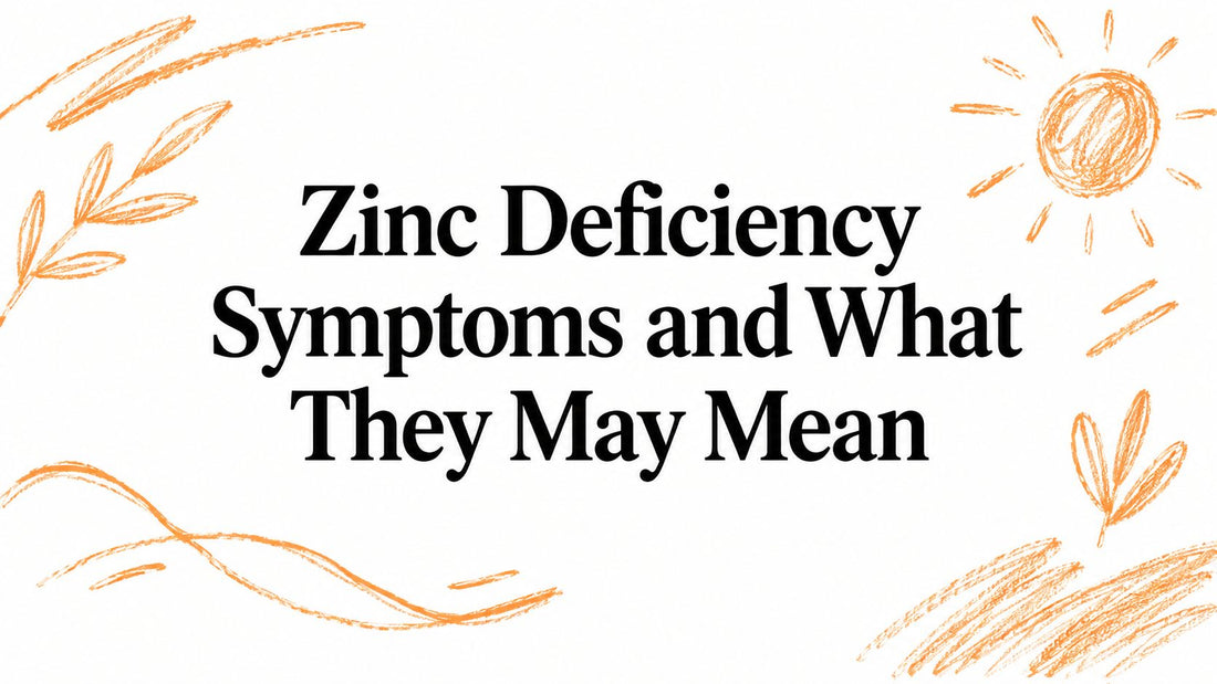 Zinc Deficiency Symptoms and What They May Mean